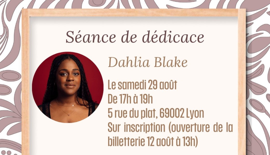 Dédicace Dahlia Blake 