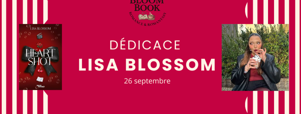Dédicace Lisa Blossom