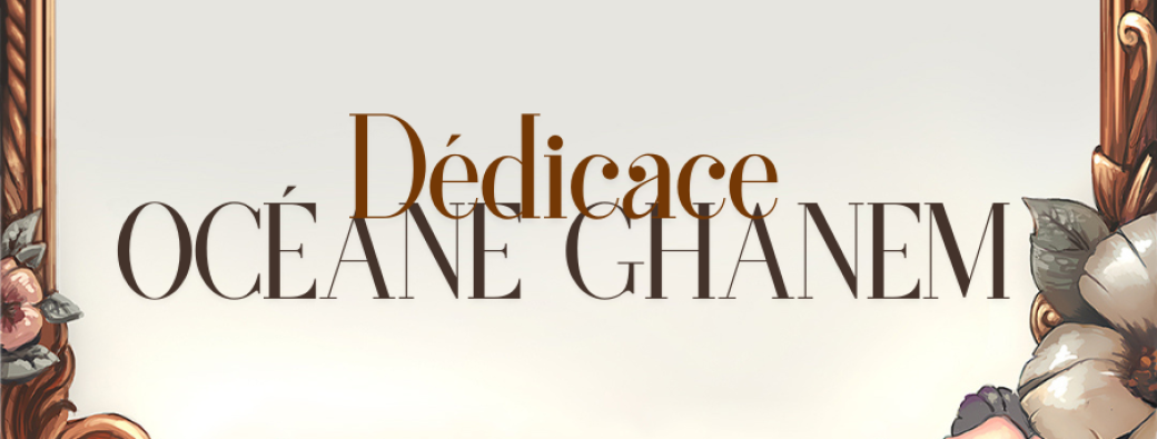 dédicace Océane Ghanem