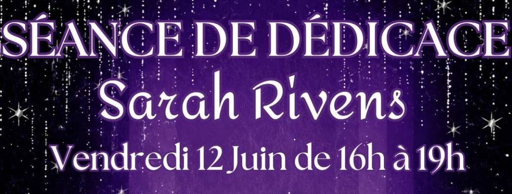 Dédicace Sarah Rivens