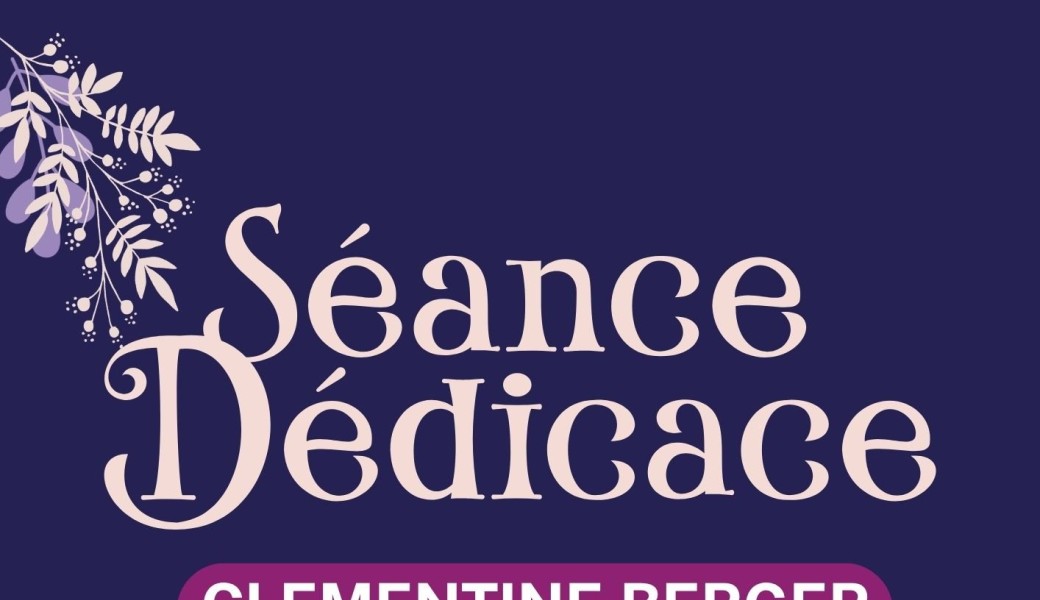 Dédicaces Clémentine Berger