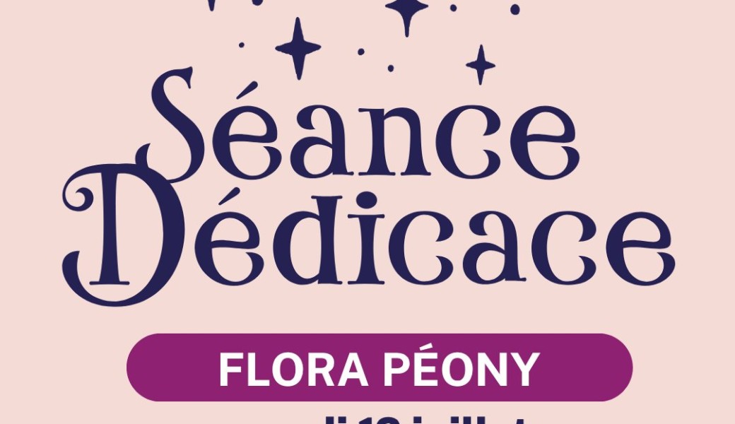 Dédicaces Flora Péony