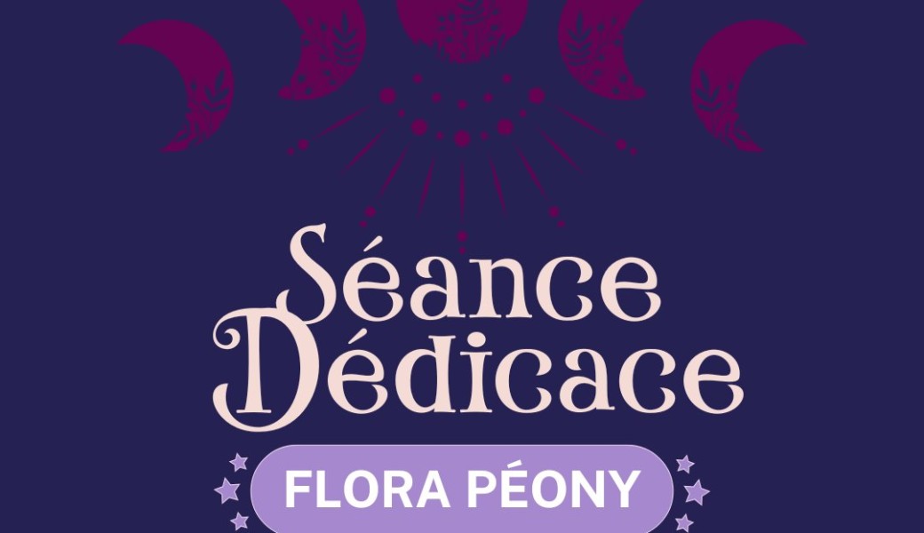 Dédicaces Flora Péony