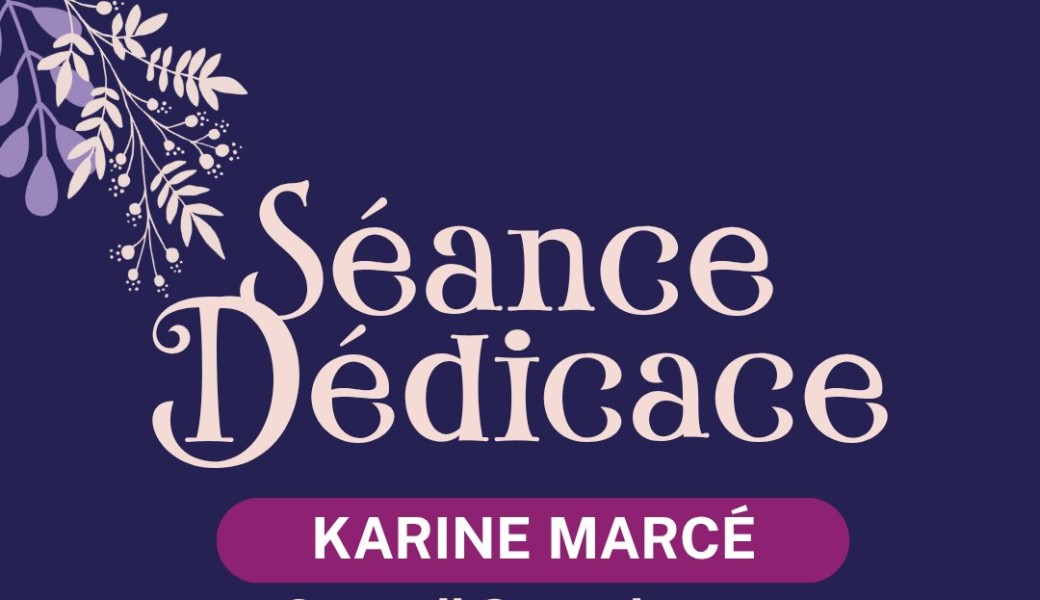Dédicaces Karine Marcé
