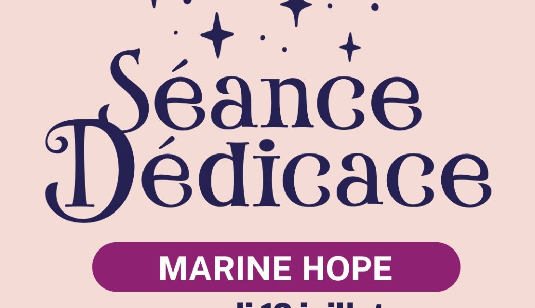 Dédicaces Marine Hope