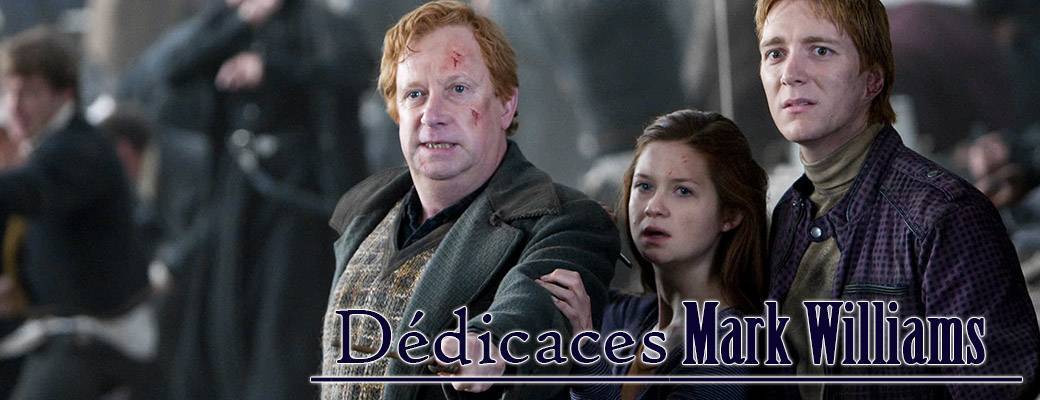 Dédicaces Mark Williams / Arthur Weasley