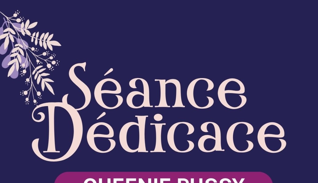 Dédicaces Queenie Pussy