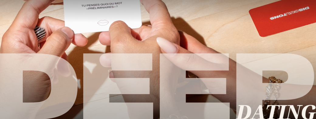 Deep Dating / AMOUR À PLUSIEURS (25-39ans)