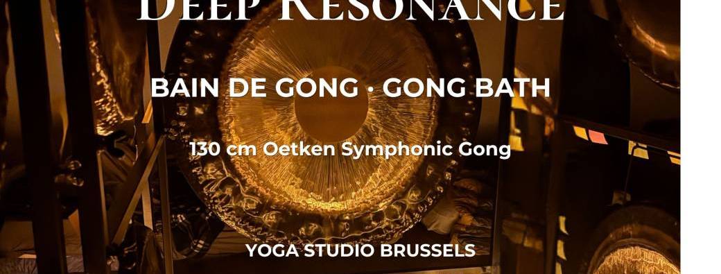 Deep Resonance Gong Bath/Bain de Gong