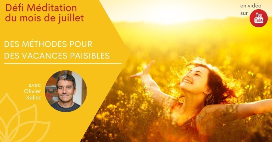 Défi méditation - Des méthodes pour des vacances paisibles