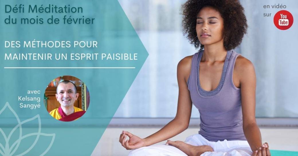 Défi méditation - Des méthodes pour maintenir un esprit paisible