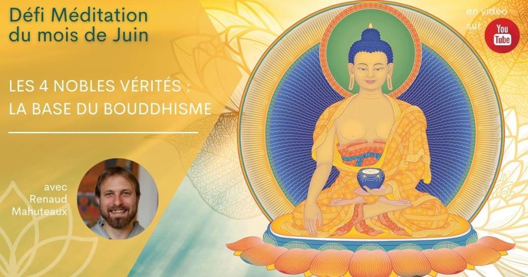 Défi méditation - Les 4 nobles vérités : la base du bouddhisme