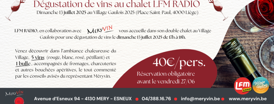 Dégustation de vins au chalet LFM RADIO (Village Gaulois 2025)
