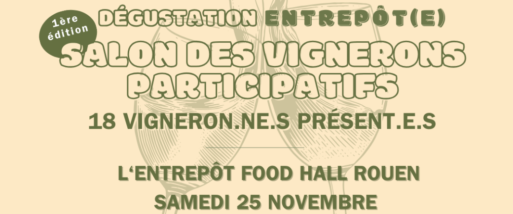 Salon des Vignerons Participatifs - Dégustation Entrepot(e)