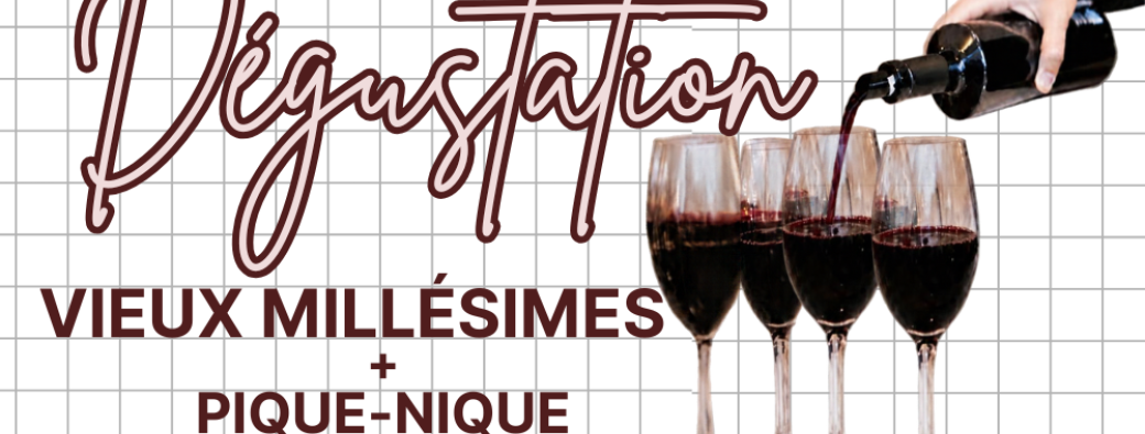 Dégustation vieux millésimes - Samedi 17 Octobre 2024