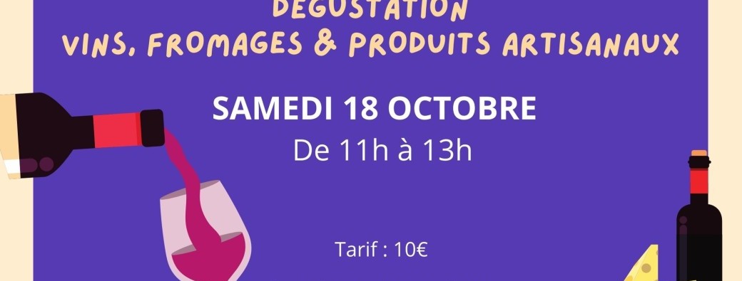 DEGUSTATION VINS, FROMAGES & PRODUITS ARTISANAUX