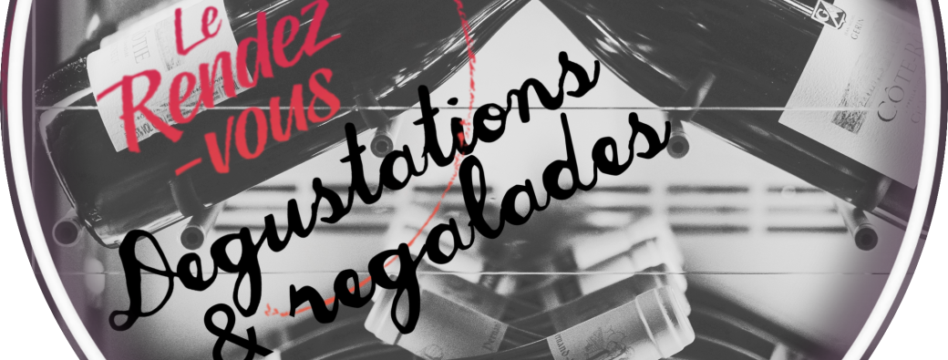 DEGUSTATIONS & REGALADES