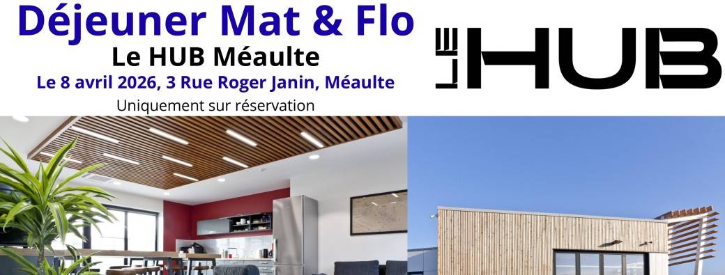 Déjeuner du Cercle de Mat & Flo au HUB à Albert