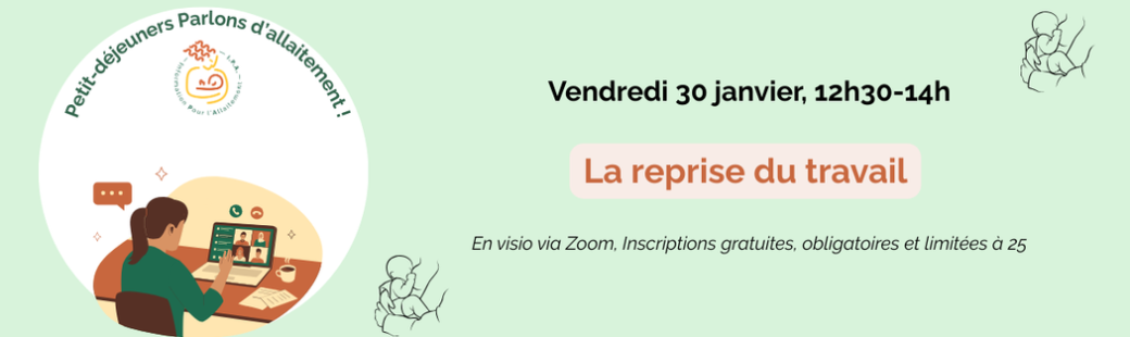 Déjeuner : Parlons d'Allaitement ! Visio - Thématique : Reprise du travail
