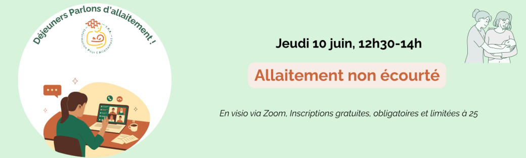 Déjeuner : Parlons d'Allaitement ! Visio - Thématique : Allaitement non écourté