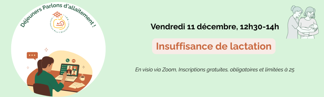 Déjeuner : Parlons d'Allaitement ! Visio - Thématique : Insuffisance de lactation