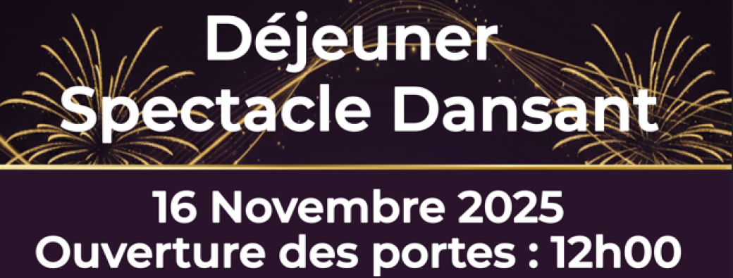 Déjeuner Spectacle Dansant