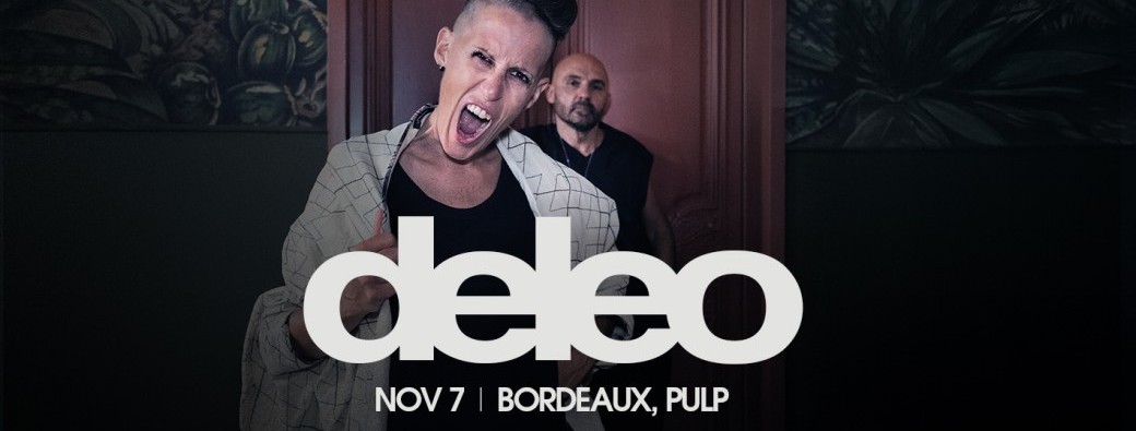deleo + Holy Fake News - Bordeaux, Pulp