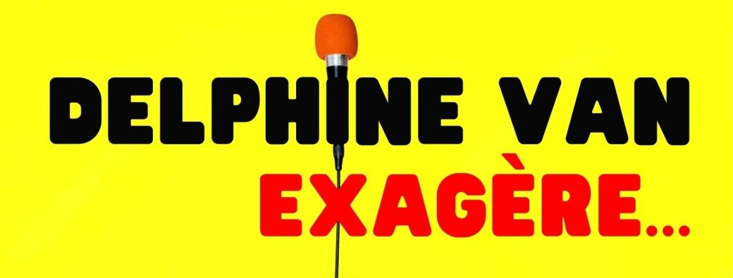 Delphine Van Exagère