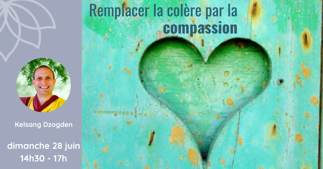 Demi-journée - Remplacer la colère par la compassion