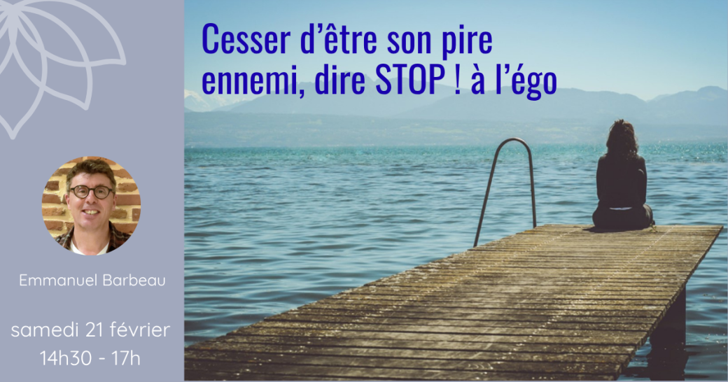 Demi-journée - Une technique bouddhiste pour se libérer des relations difficiles