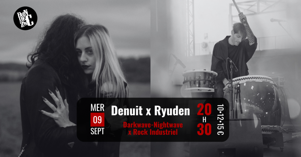 Denuit x Ryuden (Darkwave-Nightwave x Rock Industriel)