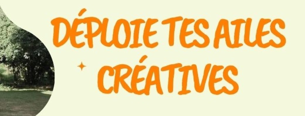 Déploie tes ailes créatives