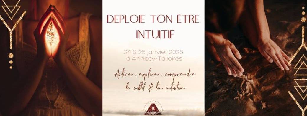 DEPLOIE TON ÊTRE INTUITIF 