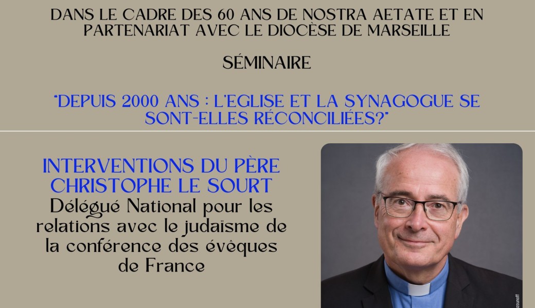 "Depuis 2000 ans l'église et la synagogue sont-elles réconciliables?"