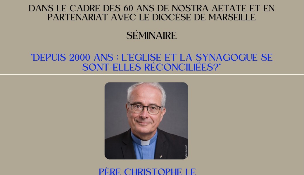 Depuis 2000 ans l'église et la synagogue sont-elles réconciliées?"