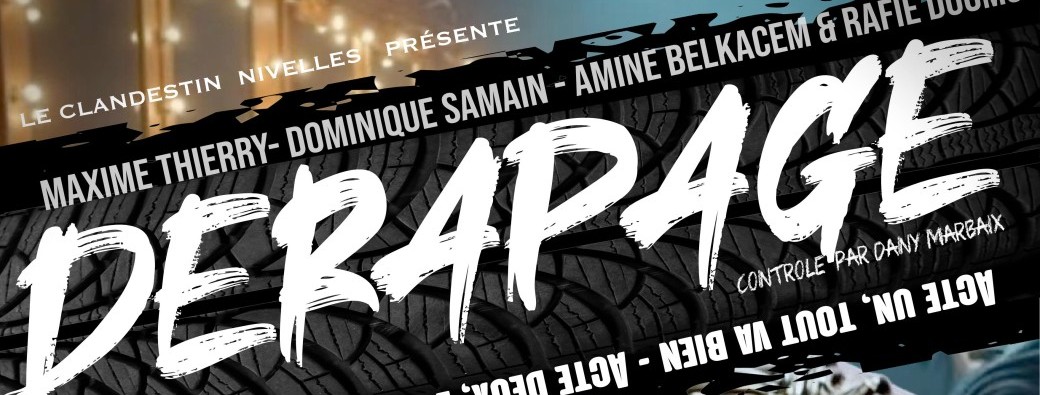 DERAPAGE - Théâtre