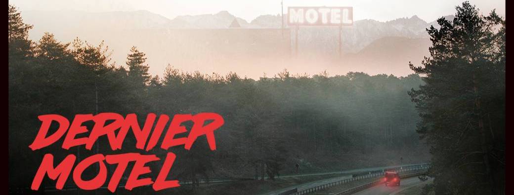 Dernier Motel + 1ère partie Bart
