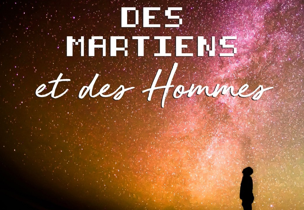 Des martiens et des hommes