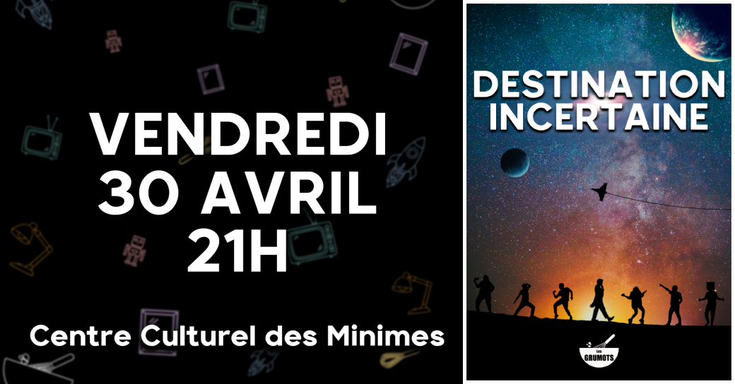 Destination: Incertaine - 30/04/2027 - Les Grumots