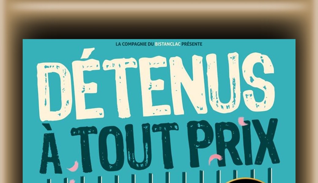 Détenus à tout prix