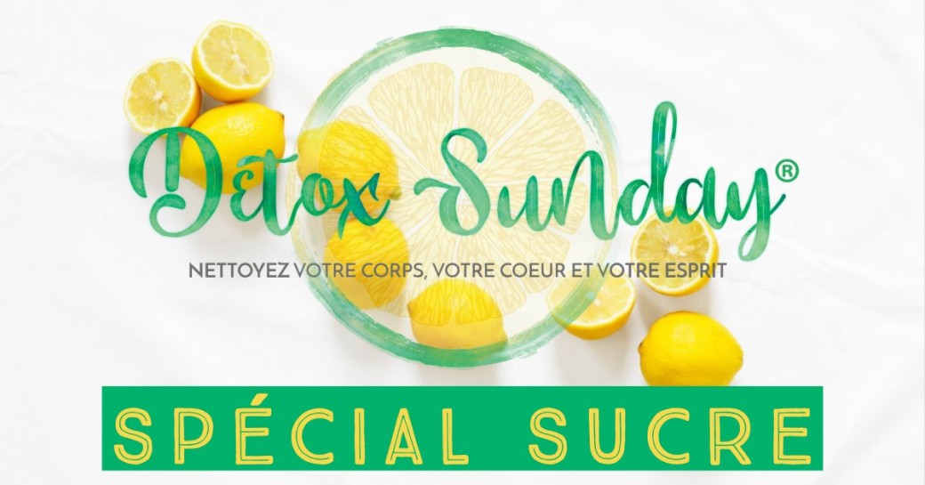 DETOX SUNDAY ® Spécial SUCRE