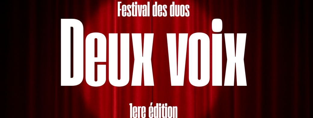 Deux voix - Festival des duos