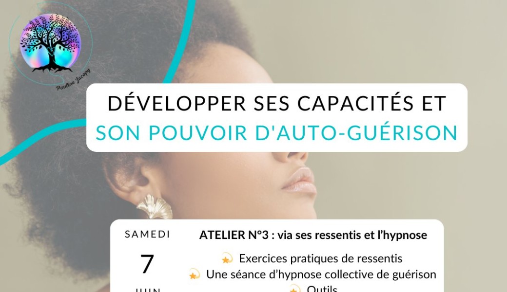 Developper ses capacités et son pouvoir d’auto-guérison : via ses ressentis et l’hypnose