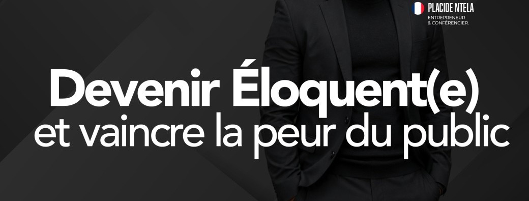 DEVENIR ÉLOQUENT(E)