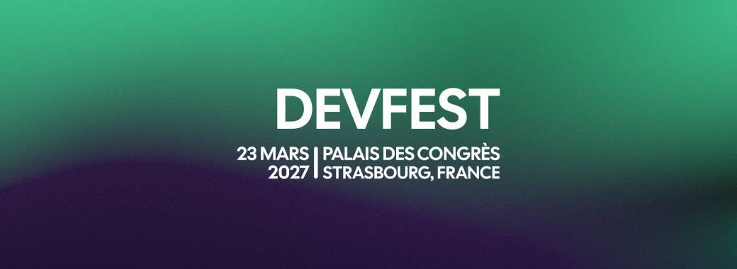 Devfest Strasbourg 2027
