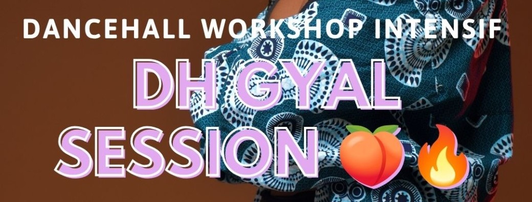 DH Session Intensive GYAL