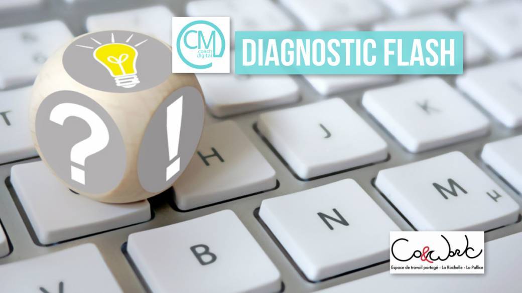 Diagnostic flash de votre communication digitale - offert