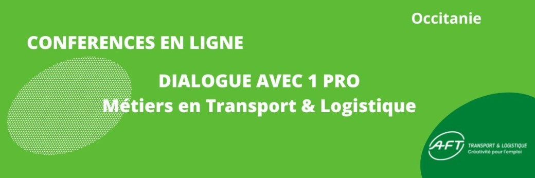 Dialogue avec un.e professionnel.le du Transport-Logistique