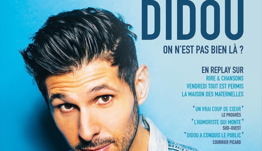 Didou dans On n’est pas bien là ?