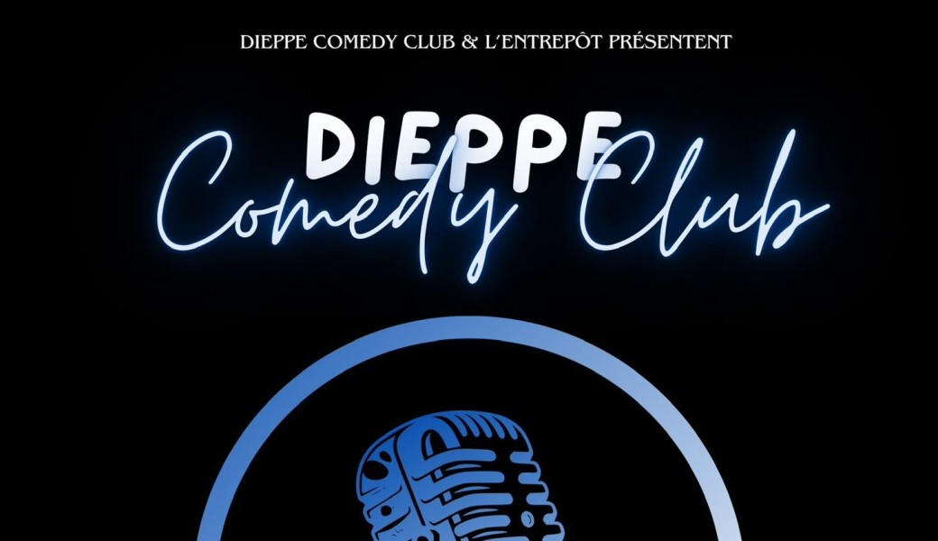Dieppe Comedy Club #6